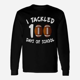 I Tackled 100 Days Of School Football 100th Day Gifts Unisex Long Sleeve | Crazezy