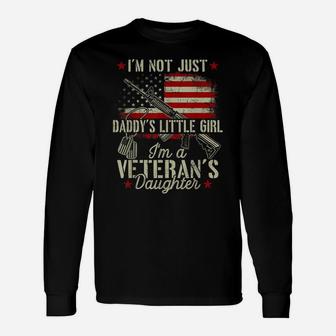 I'm Not Just Daddy's Little Girl Veteran's Daughter Army Dad Unisex Long Sleeve | Crazezy CA