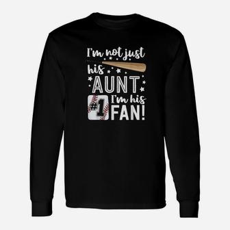 I'm Not Just His Aunt I'm His 1 Fan Family Baseball Auntie Unisex Long Sleeve | Crazezy