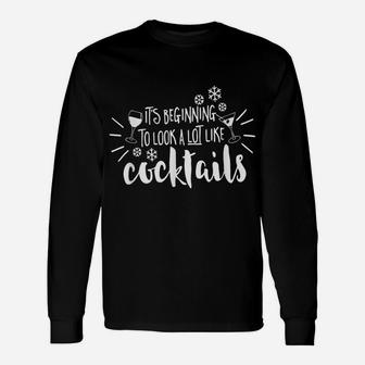 It's Beginning To Look A Lot Like Cocktails | Christmas Unisex Long Sleeve | Crazezy AU