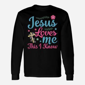 Jesus Loves Me This I Know Easter Day Quotes Unisex Long Sleeve | Crazezy UK