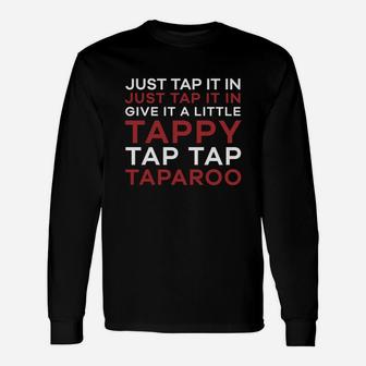 Just Tap It In - Give It A Little Tappy Tap Tap Taparoo Golf Shirt Unisex Long Sleeve | Crazezy DE