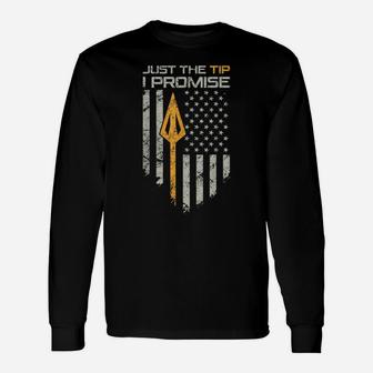 Just The Tip I Promise - Funny Bow Hunter Archery Broadhead Unisex Long Sleeve | Crazezy