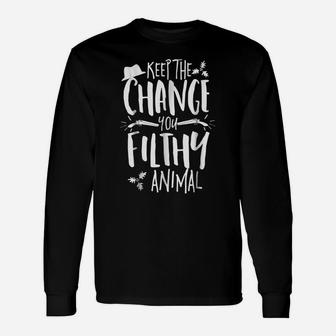 Keep The Change You Filthy Animal Christmas Shirt Alone Home Unisex Long Sleeve | Crazezy