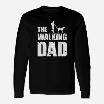 Labrador Owner Labs Dog Daddy Animal Lover The Walking Dad Unisex Long Sleeve | Crazezy CA
