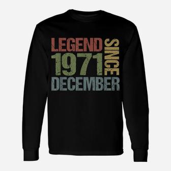 Legend Since December 1971 49Th Birthday 49 Years Old Gifts Unisex Long Sleeve | Crazezy CA