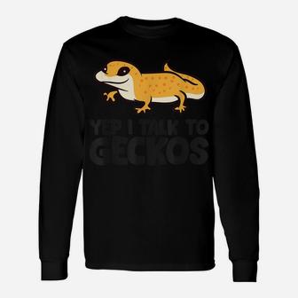 Leopard Gecko Reptile Owner Yep I Talk To Geckos Unisex Long Sleeve | Crazezy UK