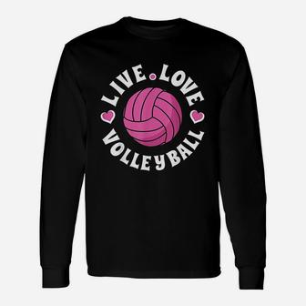 Live Love Volleyball For Volleyball Fan Unisex Long Sleeve | Crazezy