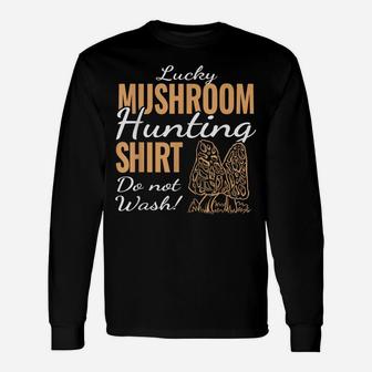 Lucky Mushroom Hunting Mycologist Morel Morels Mushroom Unisex Long Sleeve | Crazezy