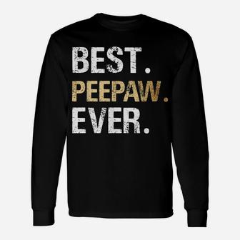 Mens Best Peepaw Graphic Peepaw Gift From Granddaughter Grandson Unisex Long Sleeve | Crazezy CA
