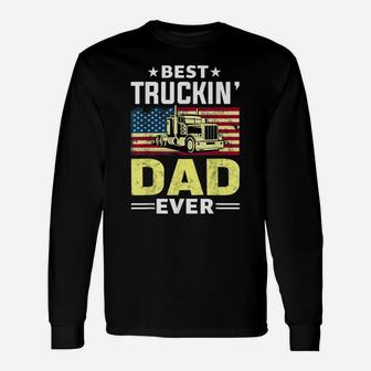 Mens Best Trucking Dad Ever Shirt Truck Driver Gifts USA Flag Unisex Long Sleeve | Crazezy UK