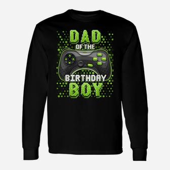 Mens Dad Of The Birthday Boy Matching Video Gamer Birthday Party Unisex Long Sleeve | Crazezy DE