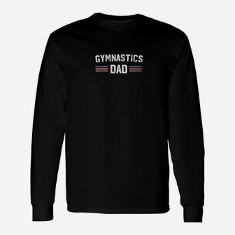 Mens Gymnastics Dad Shirt Gymnast Fathers Day Best Daddy Gifts Unisex Long Sleeve | Crazezy
