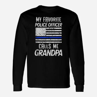 Mens Mens My Favorite Police Officer Calls Me Grandpa Thin Blue Unisex Long Sleeve | Crazezy