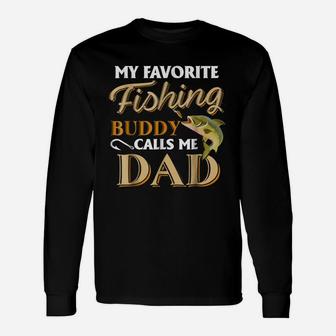 Men's My Favorite Fishing Buddy Calls Me Dad - Fish T-shirt Unisex Long Sleeve | Crazezy