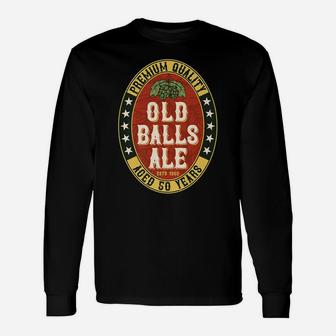 Mens Over The Hill 50 Old Balls Club For Beer Lover Unisex Long Sleeve | Crazezy