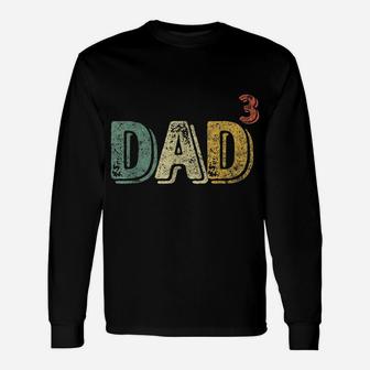 Mens Perfect Xmas Gift Dad Of Three Mens Quote Dad Cubed Unisex Long Sleeve | Crazezy DE