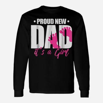 Mens Proud New Dad It's A Girl Unisex Long Sleeve | Crazezy UK