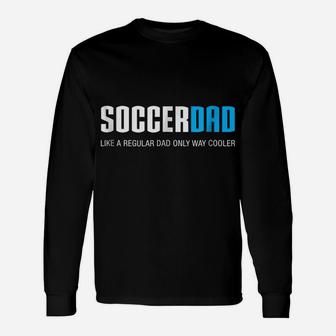 Mens Soccer Dad Shirt, Funny Cute Father's Day Gift Unisex Long Sleeve | Crazezy