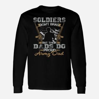 Mens Soldiers Don't Brag But Their Dads Do Proud Army Unisex Long Sleeve | Crazezy