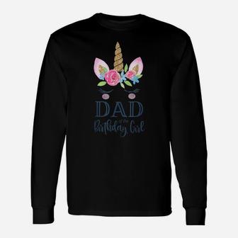 Mens Unicorn Dad Of The Birthday Girl Shirt Matching Party Tee Unisex Long Sleeve | Crazezy