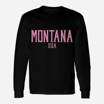 Montana USA Vintage Text Pink Print Unisex Long Sleeve | Crazezy