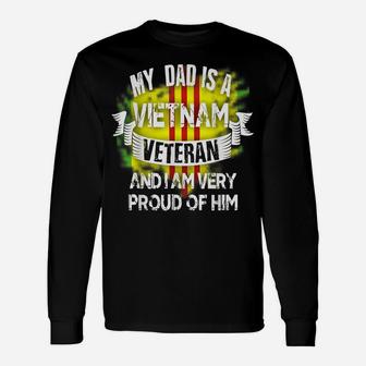 My Dad Is A Vietnam Veteran T-Shirt Proud Veterans Day Tee Unisex Long Sleeve | Crazezy