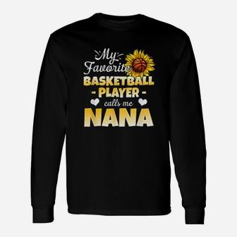My Favorite Basketball Player Calls Me Nana Unisex Long Sleeve | Crazezy CA