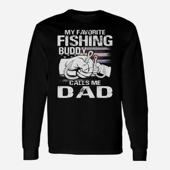 My Favorite Fishing Buddy Calls Me Dad T-shirt Unisex Long Sleeve | Crazezy