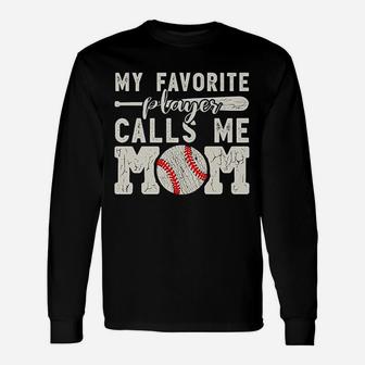 My Favorite Player Calls Me Mom Baseball Cheer Boy Mother Unisex Long Sleeve | Crazezy DE