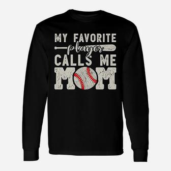 My Favorite Player Calls Me Mom Baseball Cheer Boy Mother Unisex Long Sleeve | Crazezy UK