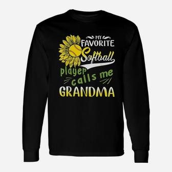 My Favorite Softball Player Calls Me Grandma Sunflower Unisex Long Sleeve | Crazezy AU