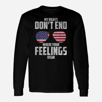 My Rights Don't End Where Your Feelings Begin Unisex Long Sleeve | Crazezy AU