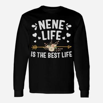 Nene Life Is The Best Life Shirt Thanksgiving Christmas Unisex Long Sleeve | Crazezy DE