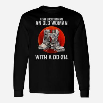 Never Underestimate An Old Woman With A Dd-214 Funny Veteran Unisex Long Sleeve | Crazezy