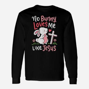 No Bunny Loves Me Like Jesus Quotes Cute Easter Sunday Gifts Unisex Long Sleeve | Crazezy