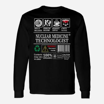 Nuclear Medicine Tech Skills Included Problem Solving Unisex Long Sleeve | Crazezy