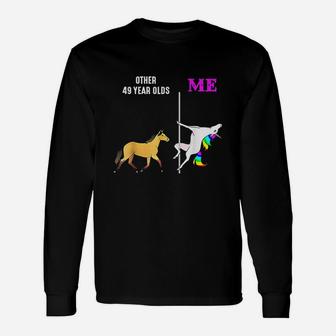 Other 49 Years Old And Me Unicorn Dancing Birthday Unisex Long Sleeve | Crazezy