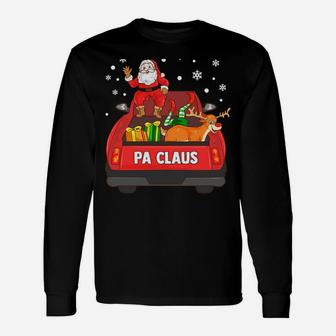 Pa Claus Red Truck Santa Reindeer Elf Christmas Sweatshirt Unisex Long Sleeve | Crazezy AU
