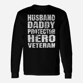 Perfect Xmas Gift Quote Husband Daddy Protector Hero Veteran Unisex Long Sleeve | Crazezy AU