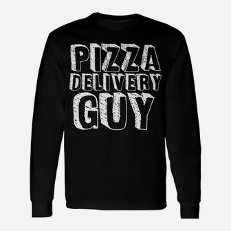 Pizza Delivery Guy Funny I Love Matching Party Gift Idea Unisex Long Sleeve | Crazezy