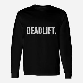 Powerlifting Weightlifting Distressed Deadlift Gym Unisex Long Sleeve | Crazezy DE