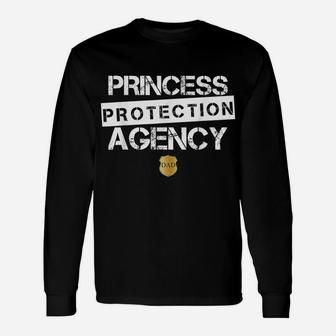 Princess Protection Agency Shirt For Fathers And Daughters Unisex Long Sleeve | Crazezy AU