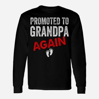 Promoted To Grandpa Again Dad Pregnancy Announcement Funny Unisex Long Sleeve | Crazezy