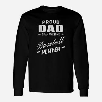 Proud Dad Of An Awesome Baseball Player Unisex Long Sleeve | Crazezy