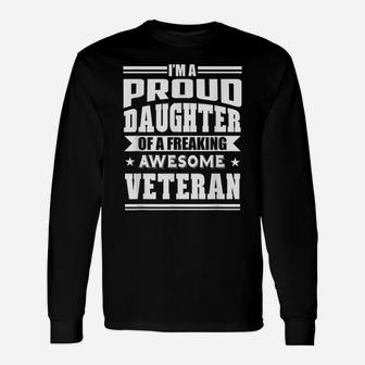 Proud Daughter Of A Freaking Awesome Veteran Unisex Long Sleeve | Crazezy AU