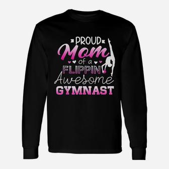 Proud Mom Of A Flippin Awesome Gymnast Unisex Long Sleeve | Crazezy UK