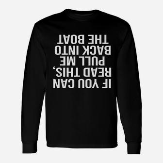 Pull Me Back Into The Boat Funny Fishing Bass Rod Unisex Long Sleeve | Crazezy