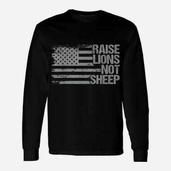 Raise Lions Not Sheep - Patriotic Lion- American Patriot Unisex Long Sleeve | Crazezy
