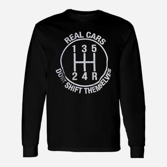 Real Cars Do Not Shift Themselves Funny Car Racing Mechanic Manual Unisex Long Sleeve | Crazezy DE